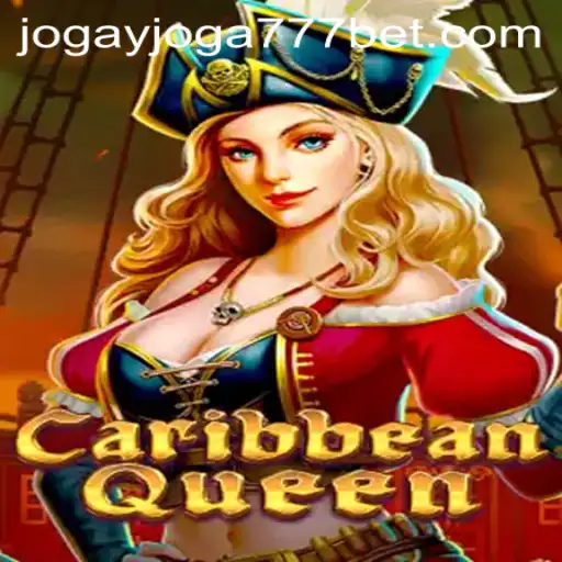 Descubra o Fascinante Jogo 'CaribbeanQueen' e o Universo Emocionante do 'Jogay Joga 777'